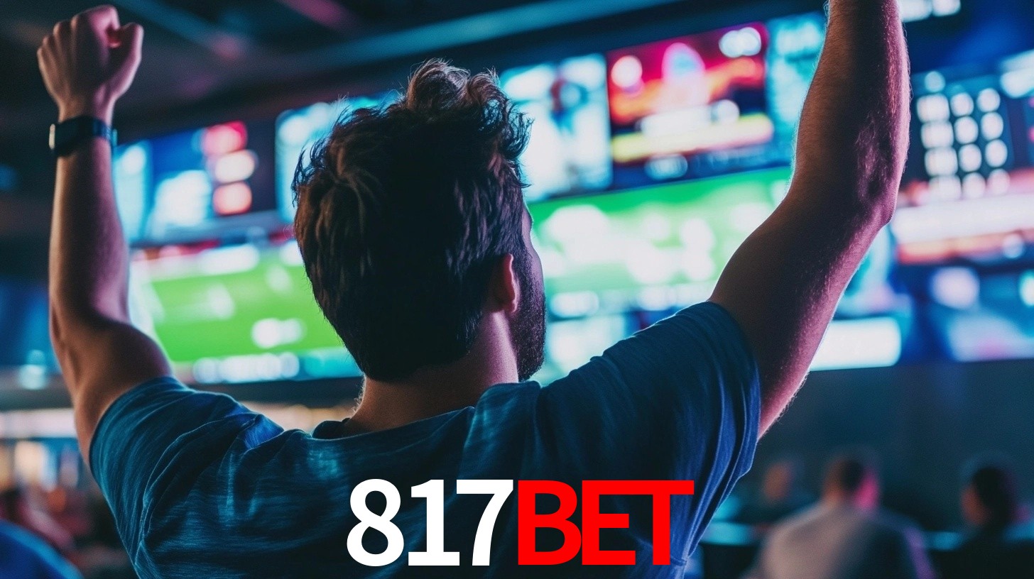 817bet: Seu Especialista em Apostas Esportivas Brasileiras